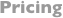 Pricing